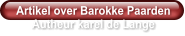 Artikel over Barokke Paarden Autheur karel de Lange